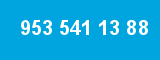 953 541 13 88